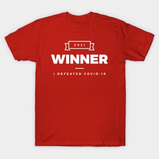 Winner 2021 – I defeated COVID-19 (White design) T-Shirt